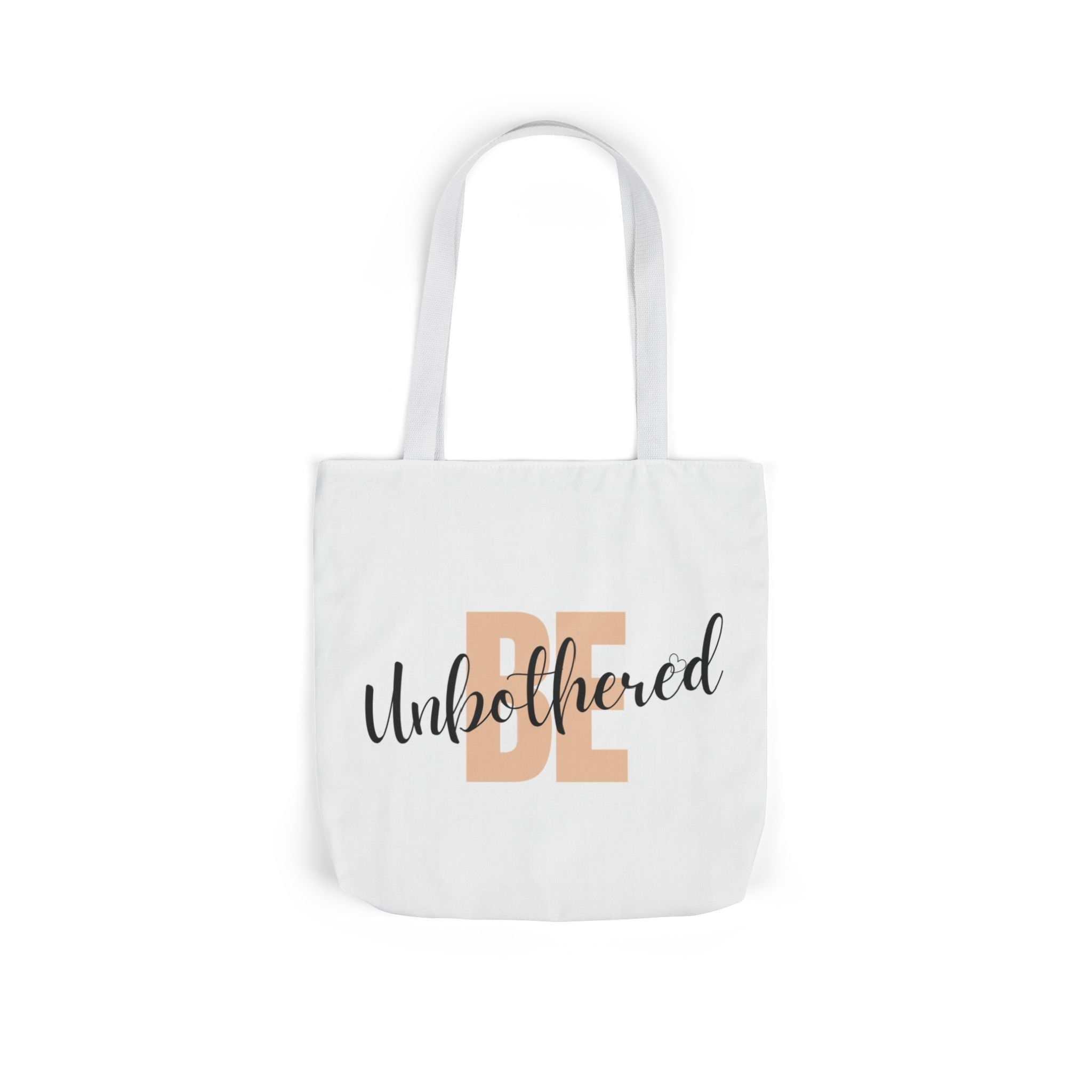 Motivational Be Unbothered Canvas Tote