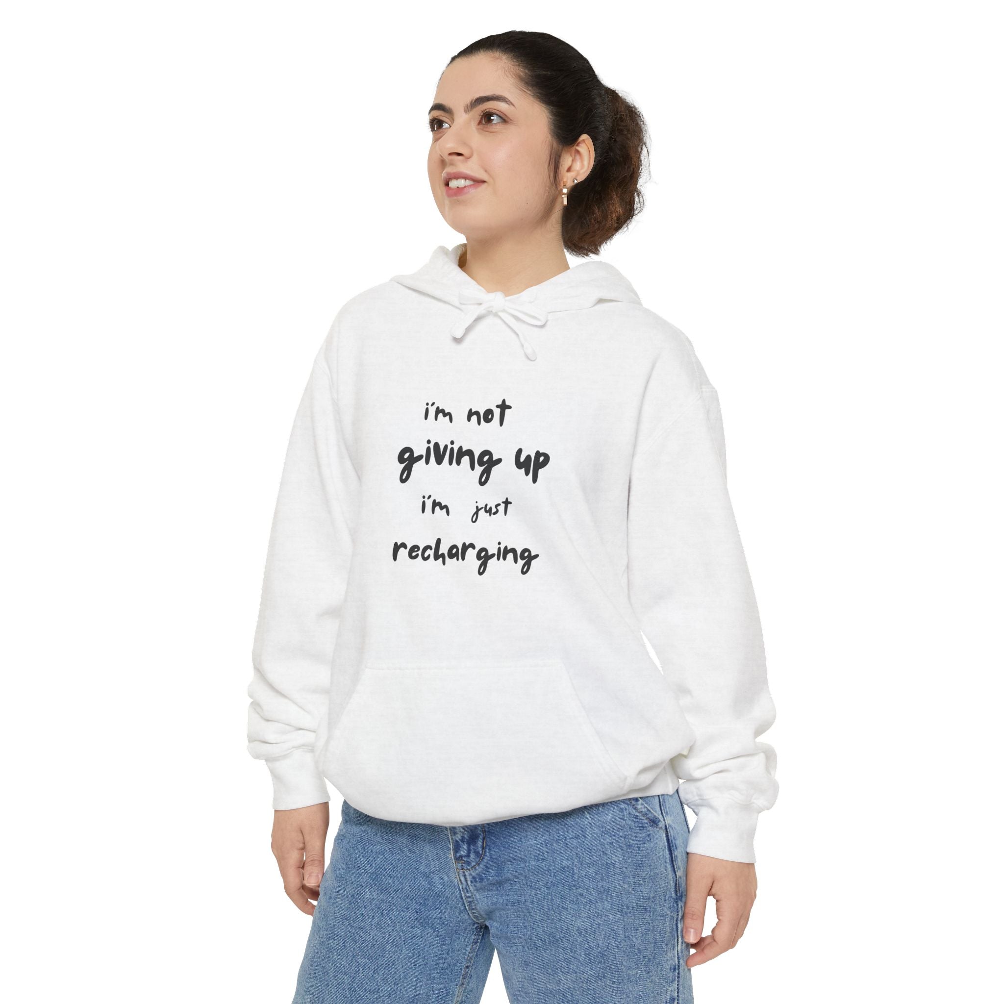 Hoodie — "I'm Not Giving Up, I'm Just Recharging" Inspirational Pullover