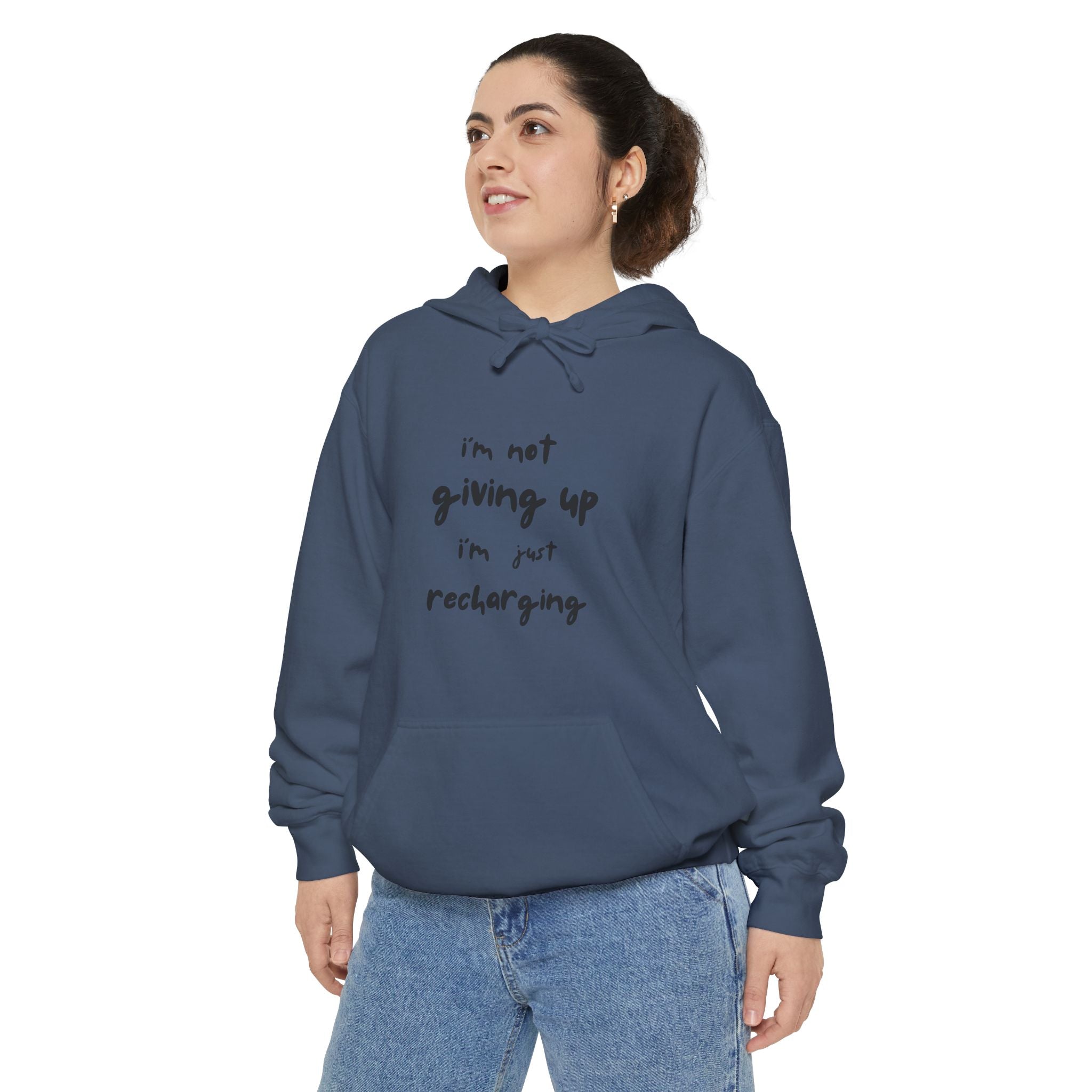 Hoodie — "I'm Not Giving Up, I'm Just Recharging" Inspirational Pullover