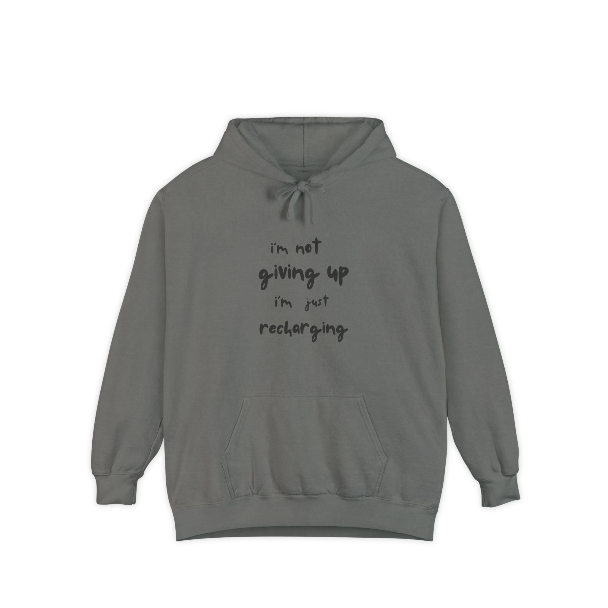 Hoodie — "I'm Not Giving Up, I'm Just Recharging" Inspirational Pullover