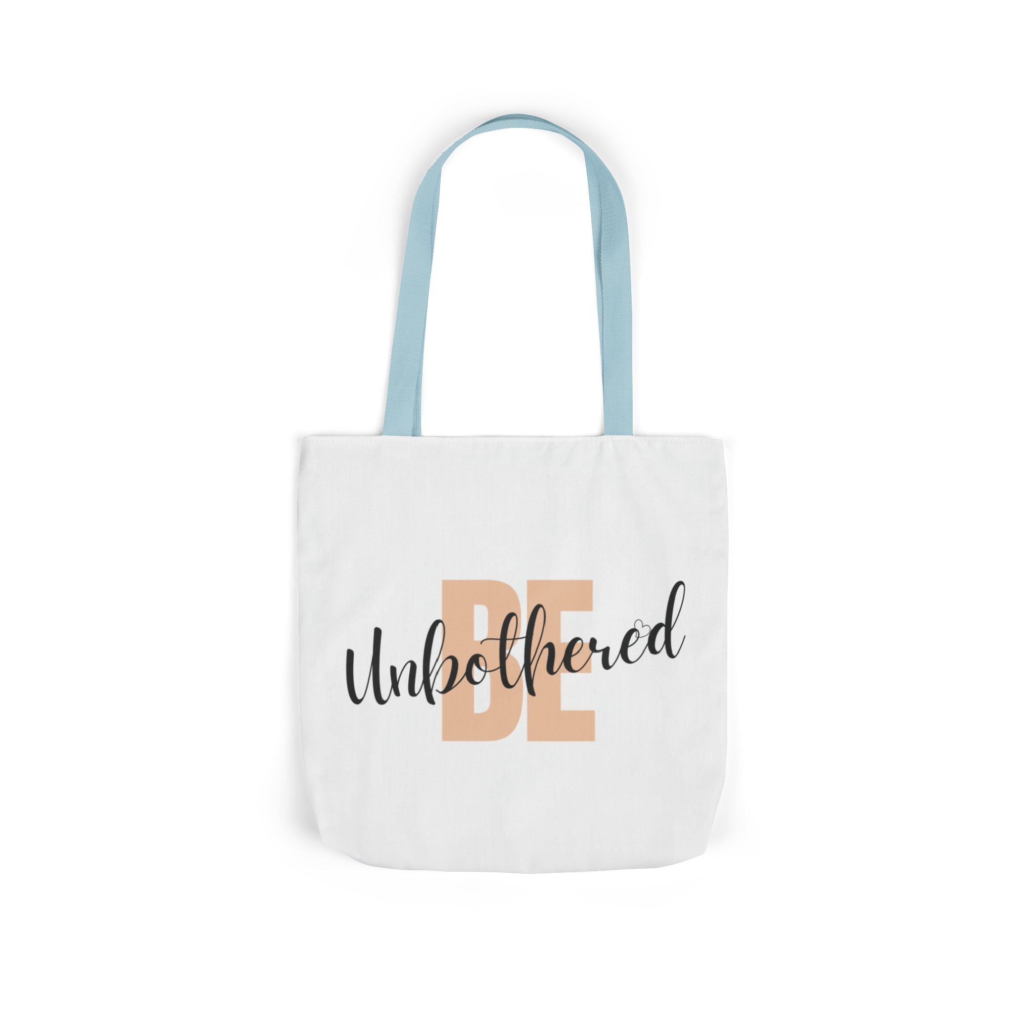 Motivational Be Unbothered Canvas Tote
