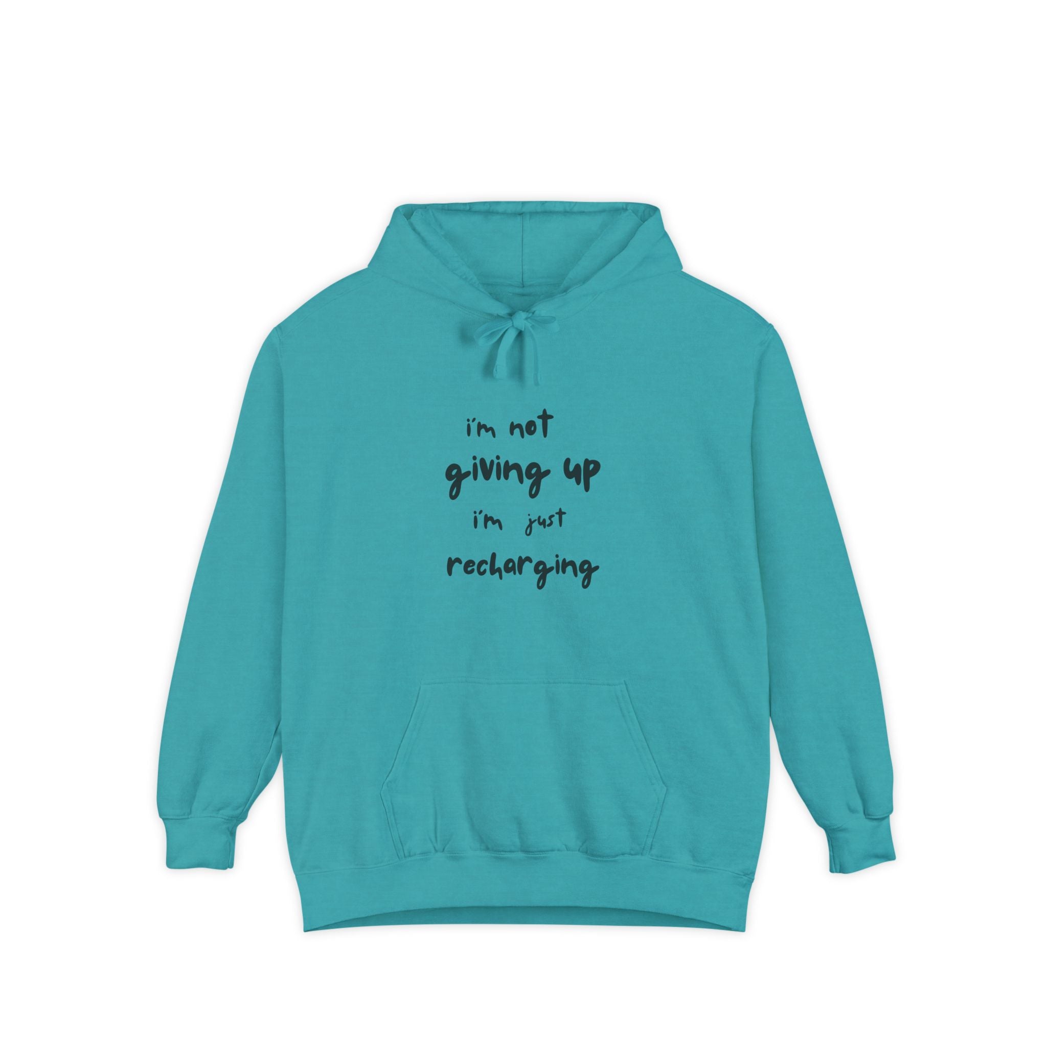 Hoodie — "I'm Not Giving Up, I'm Just Recharging" Inspirational Pullover