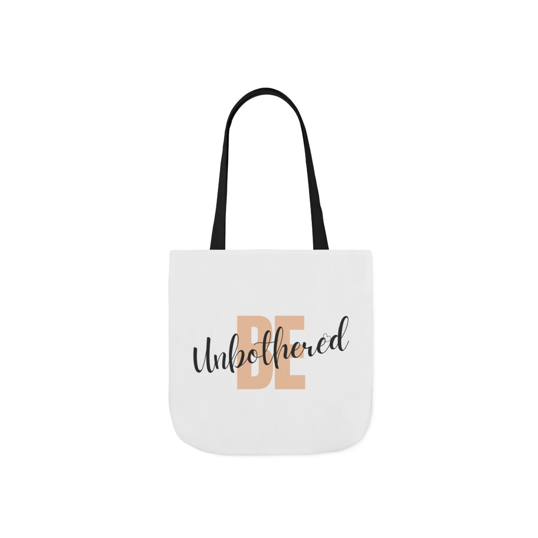 Motivational Be Unbothered Canvas Tote