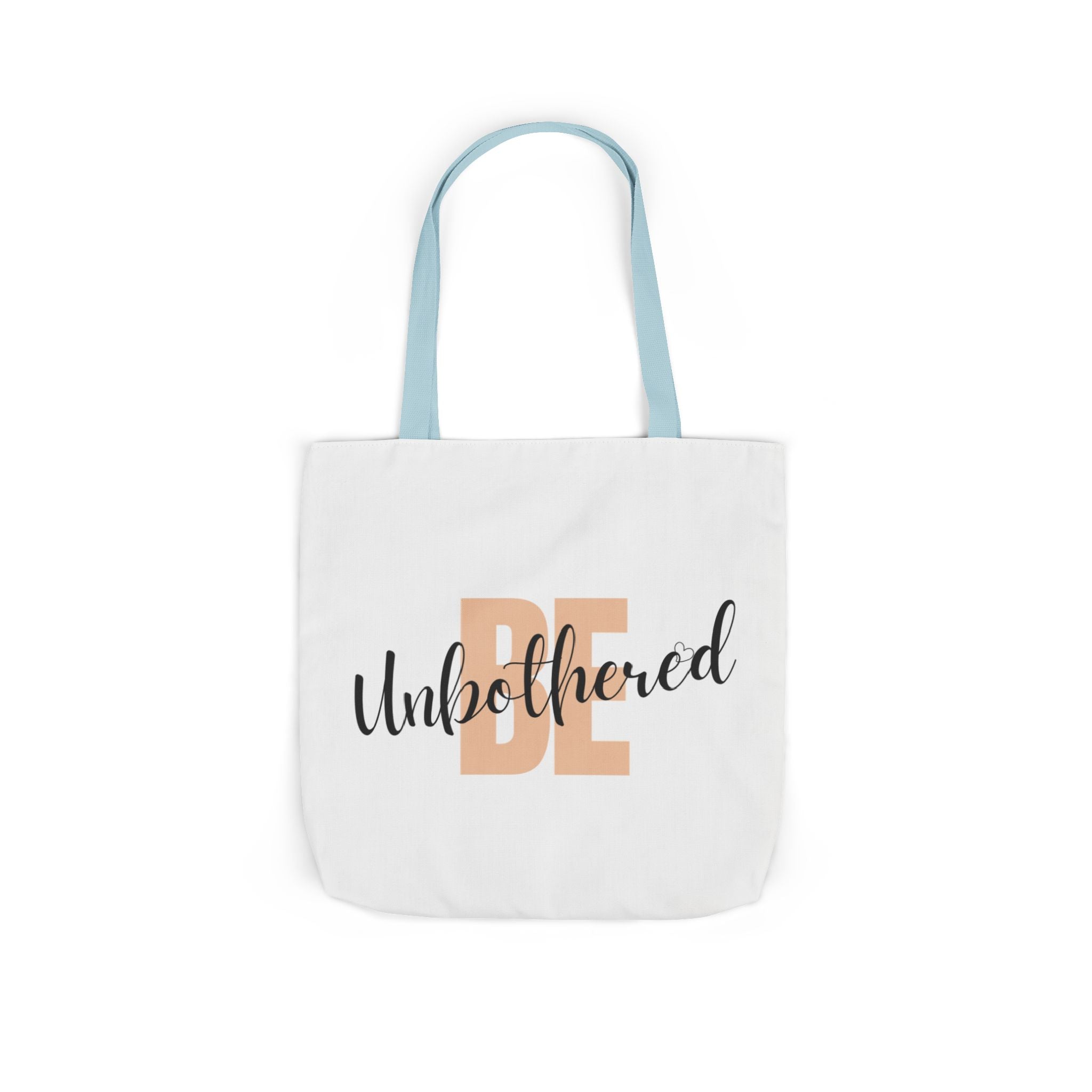Motivational Be Unbothered Canvas Tote